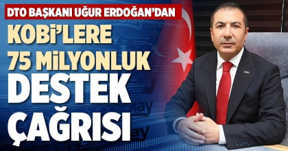 KOBİ’LERE 75 MİLYONLUK DESTEK ÇAĞRISI