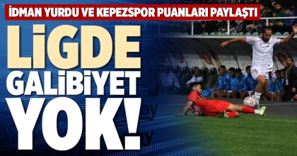 LİGDE GALİBİYET YOK!