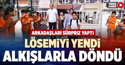 LÖSEMİYİ YENDİ ALKIŞLARLA DÖNDÜ