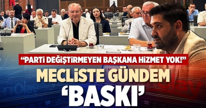 MECLİSTE GÜNDEM ‘BASKI’
