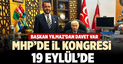 MHP’DE İL KONGRESİ 19 EYLÜL’DE