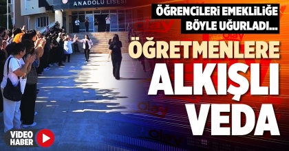ÖĞRETMENLERE ALKIŞLI VEDA