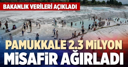 PAMUKKALE 2.3 MİLYON MİSAFİR AĞIRLADI