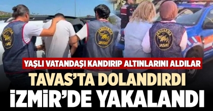 TAVAS’TA DOLANDIRDI İZMİR’DE YAKALANDI