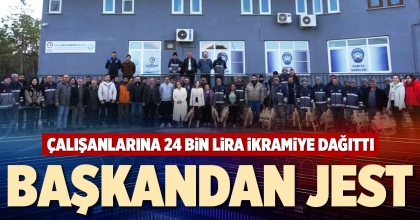 BAŞKANDAN ÇALIŞANLARINA JEST