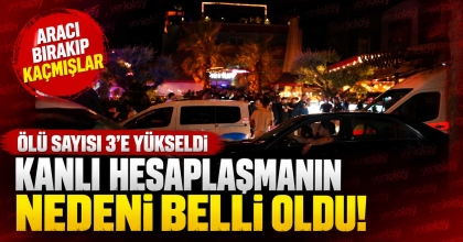 KANLI HESAPLAŞMANIN NEDENİ BELLİ OLDU
