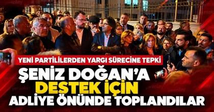 ŞENİZ DOĞAN’A DESTEK İÇİN ADLİYE ÖNÜNDE TOPLANDILAR