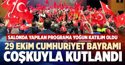 29 EKİM CUMHURİYET BAYRAMI COŞKUYLA KUTLANDI