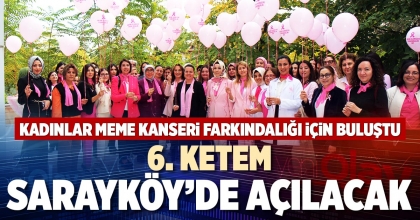 6. KETEM SARAYKÖY’DE AÇILACAK