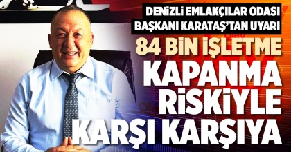 84 BİN İŞLETME KAPANMA RİSKİYLE KARŞI KARŞIYA