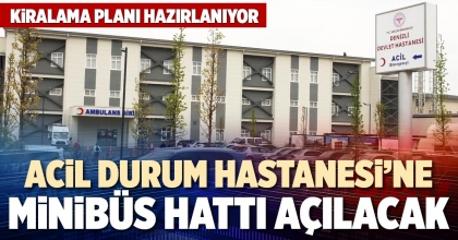 ACİL DURUM HASTANESİ’NE MİNİBÜS HATTI AÇILACAK