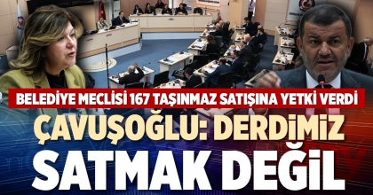 ÇAVUŞOĞLU: DERDİMİZ SATMAK DEĞİL