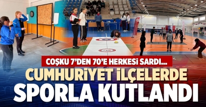 CUMHURİYET İLÇELERDE SPORLA KUTLANDI