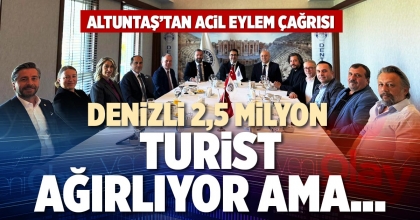 DENİZLİ 2,5 MİLYON TURİST AĞIRLIYOR AMA...