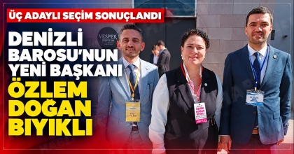 DENİZLİ BAROSU’NUN YENİ BAŞKANI ÖZLEM DOĞAN BIYIKLI