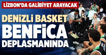 DENİZLİ BASKET BENFİCA DEPLASMANINDA