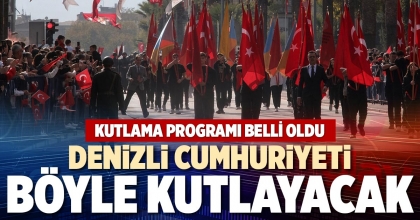 DENİZLİ CUMHURİYETİ BÖYLE KUTLAYACAK