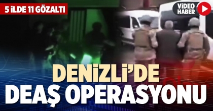 DENİZLİ’DE DEAŞ OPERASYONU