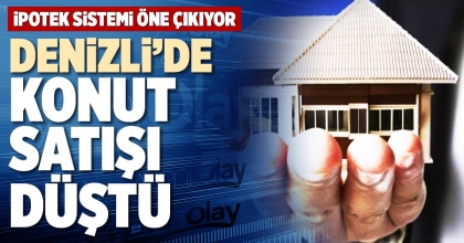 DENİZLİ’DE KONUT SATIŞI DÜŞTÜ