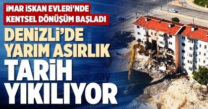 DENİZLİ’DE YARIM ASIRLIK TARİH YIKILIYOR