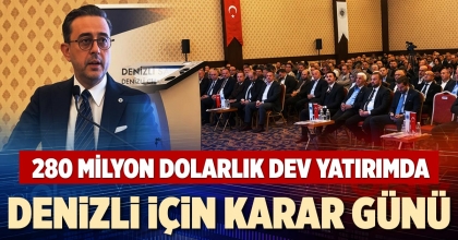DENİZLİ İÇİN KARAR GÜNÜ