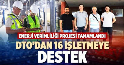 DTO’DAN 16 İŞLETMEYE DESTEK