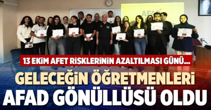 GELECEĞİN ÖĞRETMENLERİ AFAD GÖNÜLLÜSÜ OLDU