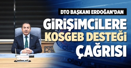 GİRİŞİMCİLERE KOSGEB DESTEĞİ ÇAĞRISI