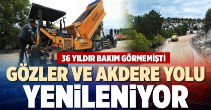 GÖZLER VE AKDERE YOLU YENİLENİYOR