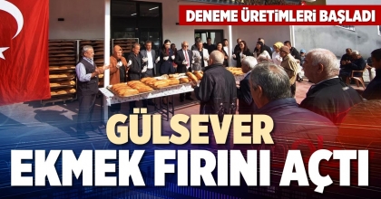 GÜLSEVER EKMEK FIRINI AÇTI