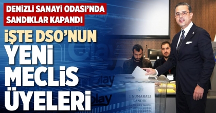 İŞTE DSO’NUN YENİ MECLİS ÜYELERİ