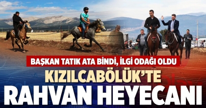 KIZILCABÖLÜK’TE RAHVAN HEYECANI