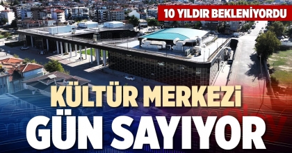 KÜLTÜR MERKEZİ GÜN SAYIYOR