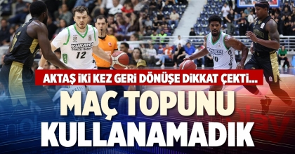 MAÇ TOPUNU KULLANAMADIK