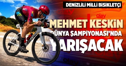 MEHMET KESKİN DÜNYA  ŞAMPİYONASI’NDA YARIŞACAK