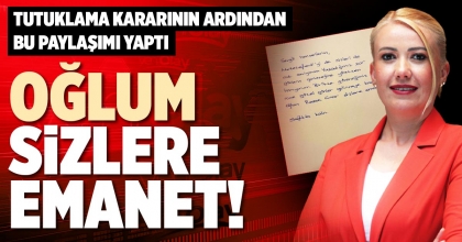 OĞLUM SİZLERE EMANET!