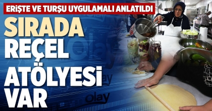 SIRADA REÇEL ATÖLYESİ VAR