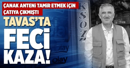 TAVAS’TA FECİ KAZA!