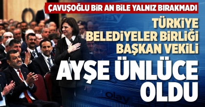 TÜRKİYE BELEDİYELER BİRLİĞİ BAŞKAN VEKİLİ AYŞE ÜNLÜCE OLDU