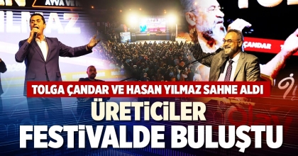 ÜRETİCİLER FESTİVALDE BULUŞTU