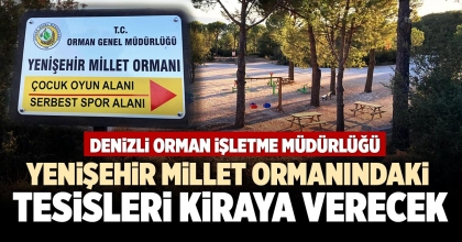 YENİŞEHİR MİLLET ORMANINDAKİ TESİSLERİ KİRAYA VERECEK