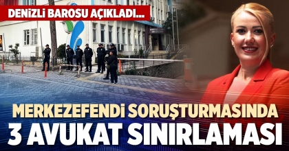MERKEZEFENDİ SORUŞTURMASINDA 3 AVUKAT SINIRLAMASI