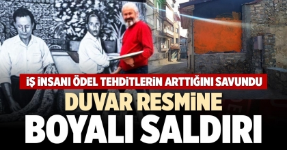 DUVAR RESMİNE BOYALI SALDIRI