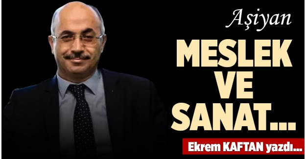 MESLEK VE SANAT…