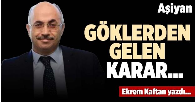 GÖKLERDEN GELEN KARAR…