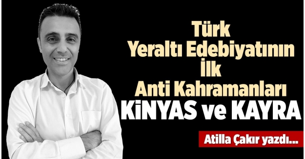 Türk Yeraltı Edebiyatının İlk Anti Kahramanları: KİNYAS ve KAYRA