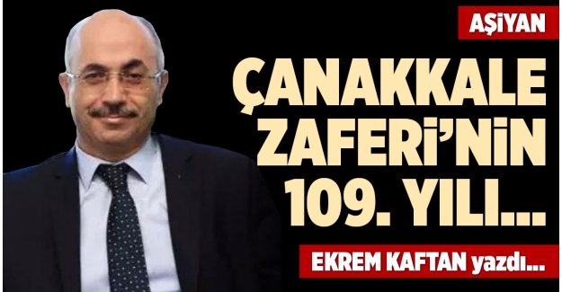 ÇANAKKALE ZAFERİ’NİN 109. YILI…