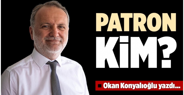 PATRON KİM?