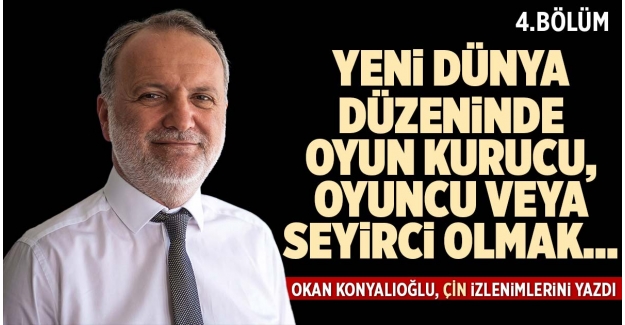 YENİ DÜNYA DÜZENİNDE OYUN KURUCU, OYUNCU VEYA SEYİRCİ OLMAK… (4. VE SON BÖLÜM)