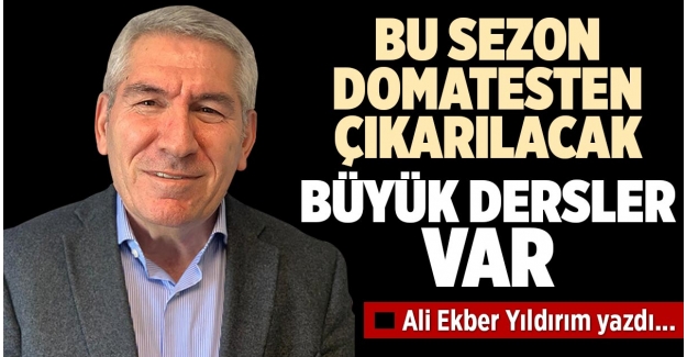 BU SEZON DOMATESTEN ÇIKARILACAK BÜYÜK DERSLER VAR